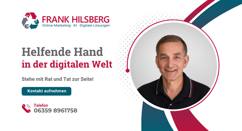Frank Hilsberg: Online-Marketing, KI und digitale Lösungen