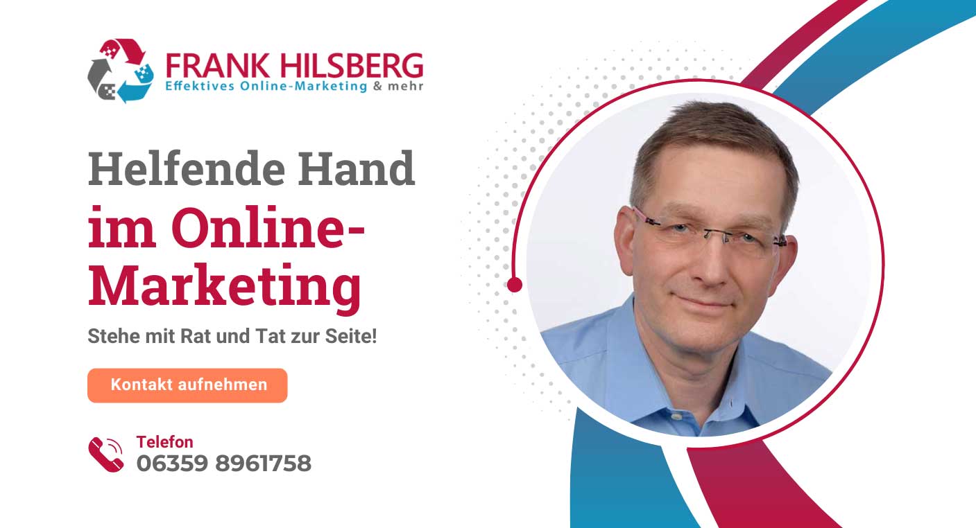 Frank Hilsberg steht mit Rat und Tat zur Seite: Bekanntheit steigern . Mehr Kunden gewinnen . Umsatz erhöhen . Technischer Support